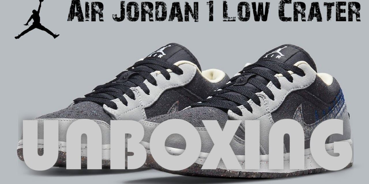 UNBOXING | Air Jordan 1 Low Crater