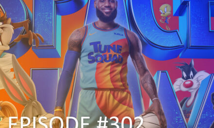 TSB Podcast: EP.302 – Space Jam 2 Review…